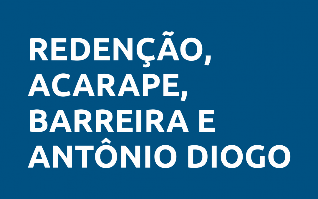 Redenção, Acarape, Barreira e Antônio Diogo