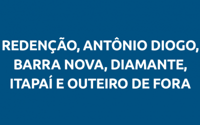 Redenção, Barra Nova, Antônio Diogo, Diamante, Itapaí e Outeiro de Fora
