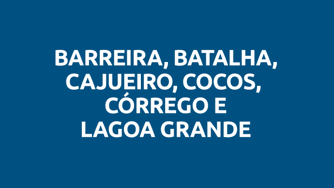 Barreira, Batalha, Cajueiro, Cocos, Córrego e Lagoa Grande